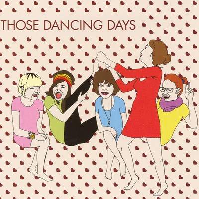 Those Dancing Days - EP/ゾーズ・ダンシング・デイズ