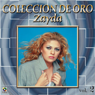 アルバム/Coleccion De Oro, Vol. 2/Zayda