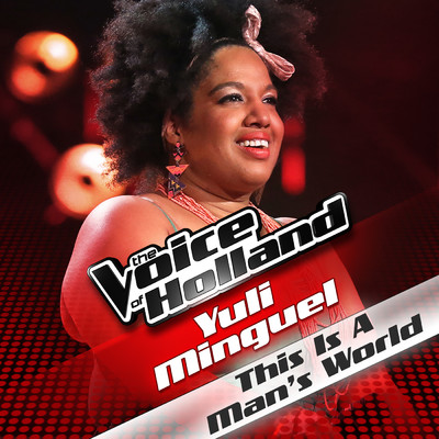 シングル/This Is A Man's World (From The Voice Of Holland)/Yuli Minguel