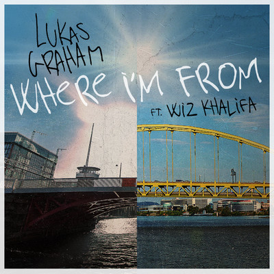 シングル/Where I'm From (feat. Wiz Khalifa)/Lukas Graham