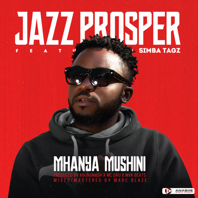 Mhanya Mushini (feat. Simba Tagz)/Jazz Prosper
