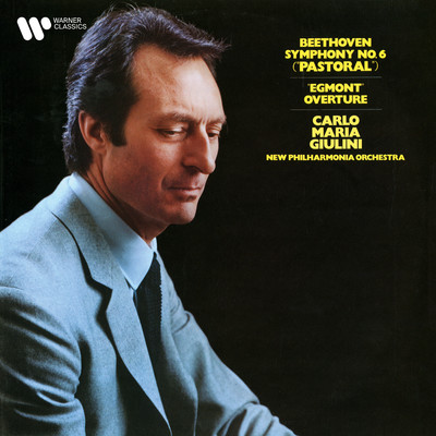 Beethoven: Symphony No. 6 ”Pastoral” & Overture from Egmont/Carlo Maria Giulini & New Philharmonia Orchestra