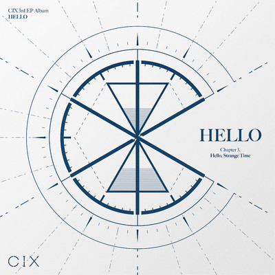 アルバム/HELLO Chapter 3: Hello, Strange Time/CIX