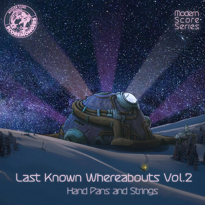 Last Known Whereabouts, Vol. 2 - Hand Pans and Strings (Modern Score Series)/SCOREMONGERS