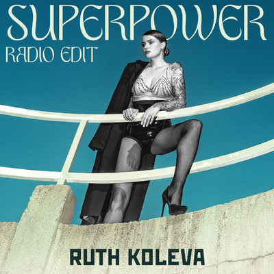 シングル/Superpower (Radio Edit)/Ruth Koleva