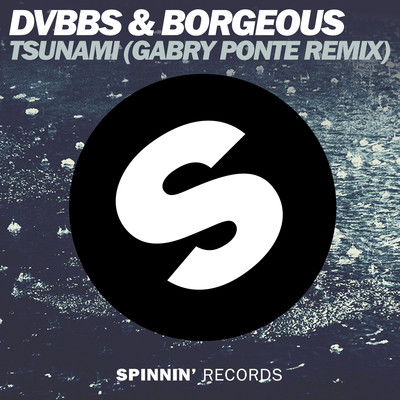 シングル/Tsunami (Gabry Ponte Remix)/DVBBS & Borgeous