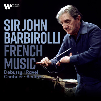 French Music. Debussy, Ravel, Chabrier, Berlioz.../Sir John Barbirolli