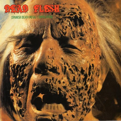 アルバム/Dead Flesh (Spanish Death Metal Compilation)/Various Artists