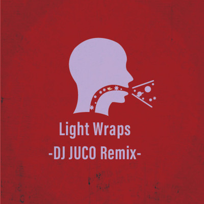 Light Wraps(DJ JUCO Remix)/MONOm.i.c 
