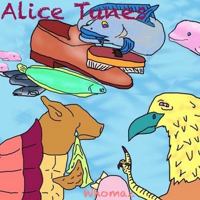 アルバム/Alice Tunes/Whomaz