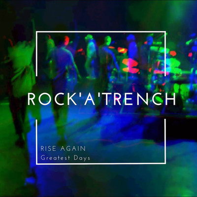 アルバム/RISE AGAIN ／ Greatest Days/ROCK'A'TRENCH
