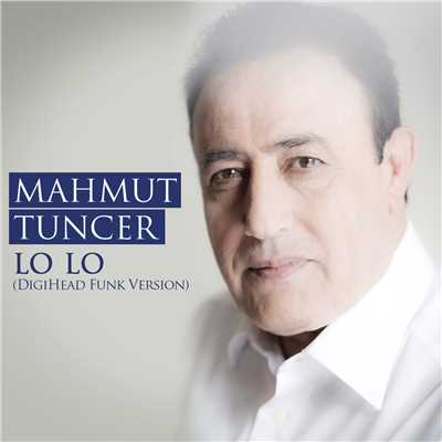 Lo Lo (DigiHead Funk Version)/Mahmut Tuncer