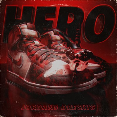 Jordans dreckig (Explicit)/Mc Hero