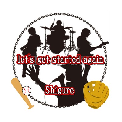 lets get started again/Shigure