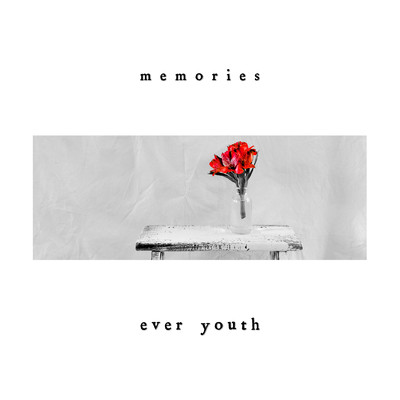 memories/ever youth