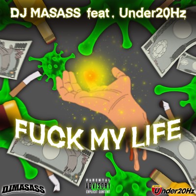 FUCK MY LIFE (feat. Under20Hz)/DJ MASASS