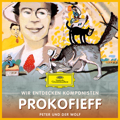 Wir entdecken Komponisten: Serge Prokofieff - Peter und der Wolf/Will Quadflieg