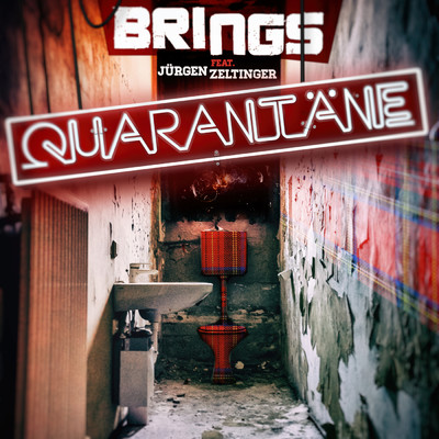 Quarantane (featuring Jurgen Zeltinger)/Brings