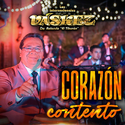 シングル/Corazon Contento/Los Internacionales Vaskez De Rolando ”El Tiburon”