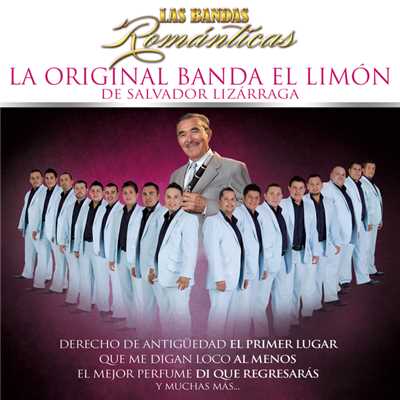 Las Bandas Romanticas/La Original Banda El Limon de Salvador Lizarraga