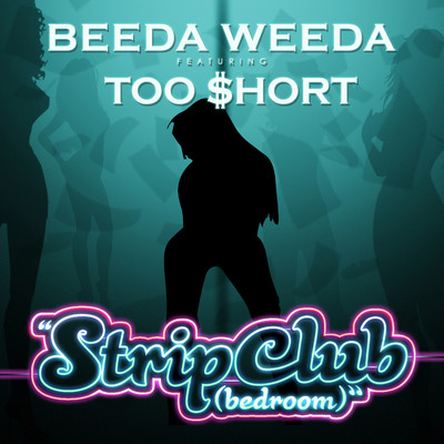 Strip Club (feat. Too $hort & 1.O.A.K)/Beeda Weeda