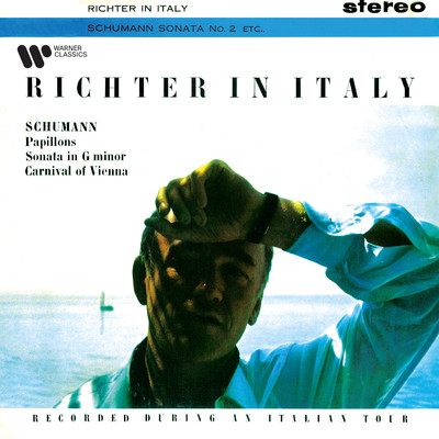 Richter in Italy. Schumann: Papillons, Piano Sonata No. 2 & Carnival of Vienna/Sviatoslav Richter