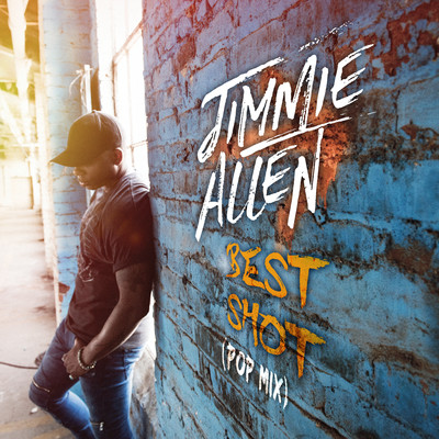 シングル/Best Shot (Pop Mix)/Jimmie Allen