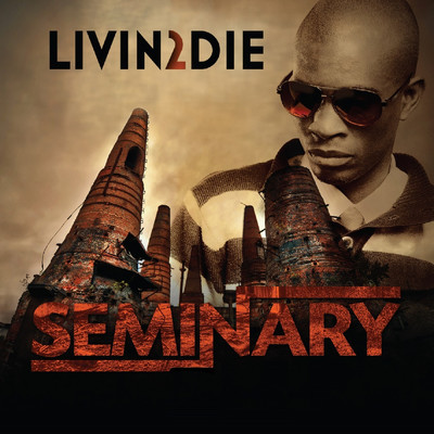 Seminary/Livin2Die