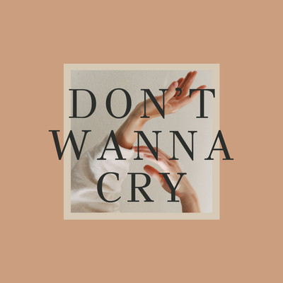 シングル/Don't wanna cry/Dubb Parade