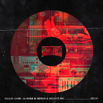 Kickin Hard/DJ Kuba & Neitan & Bounce Inc.
