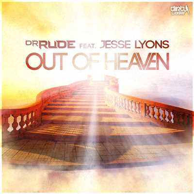 Out of Heaven/Dr Rude ft. Jesse Lyons