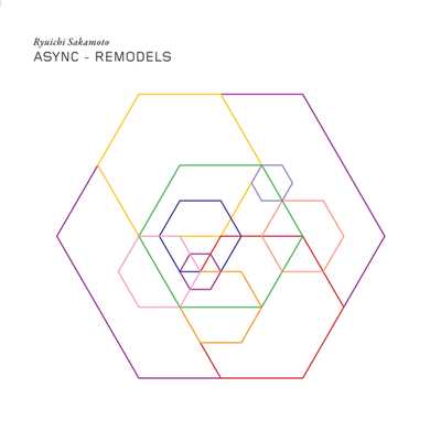 アルバム/ASYNC - REMODELS/坂本龍一