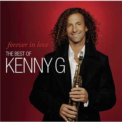 アルバム/Forever In Love: The Best Of Kenny G/Kenny G