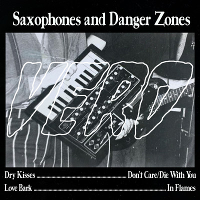 Saxophones and Danger Zones (Explicit)/VERO