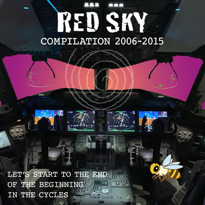 RED SKY 2006-2015 Let's start to the end of the beginning in the cycles/RED SKY