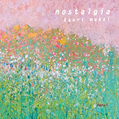 シングル/Nostalgia (Indonesian ver.) [feat. 加藤 ひろあき]/向 香織
