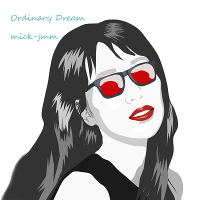 Ordinary Dream/mick-jmm