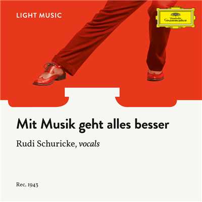 Mit Musik geht alles besser/Rudi Schuricke／Orchester des Plaza-Varietes／Theo Knobel