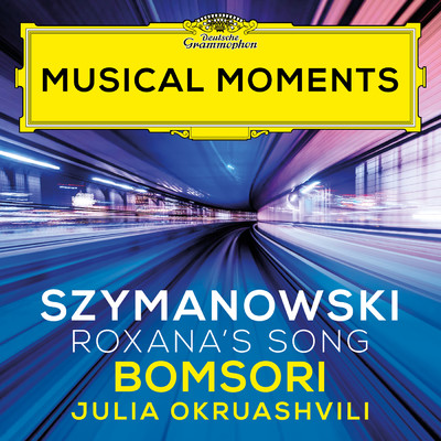 Szymanowski: King Roger, Op. 46: Roxana's Song (Arr. Kochanski for Violin and Piano) (Musical Moments)/キム・ボムソリ／ユリヤ・オクルアシヴィリ