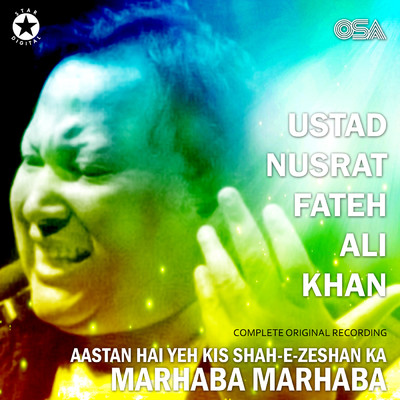 シングル/Aastan Hai Yeh Kis Shah-E-Zeshan Ka Marhaba Marhaba (Complete Original Version)/ヌスラト・ファテー・アリー・ハーン