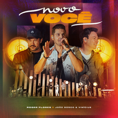 Novo Voce (featuring Joao Bosco & Vinicius／Ao Vivo)/Roger Flores