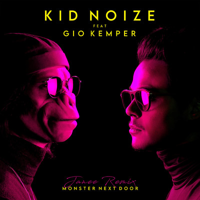 Monster Next Door (featuring Gio Kemper／Janee Remix)/Kid Noize／Janee