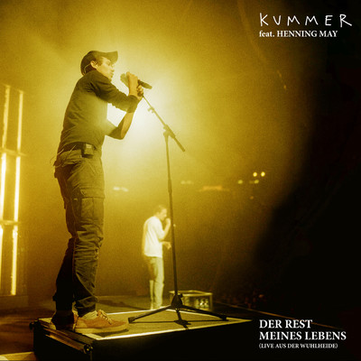 シングル/Der Rest meines Lebens (Live aus der Wuhlheide)/KUMMER／Henning May
