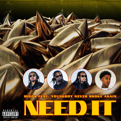 Need It (Explicit) (featuring YoungBoy Never Broke Again)/ミーゴス