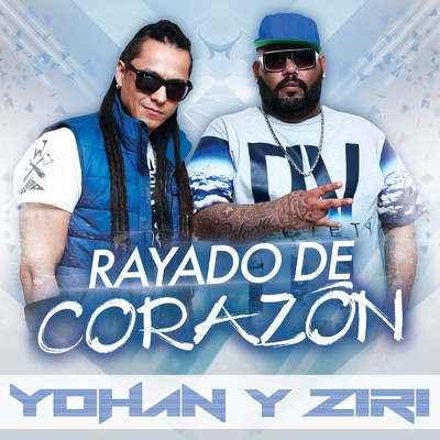 シングル/Rayado De Corazon/Yohan Y Ziri