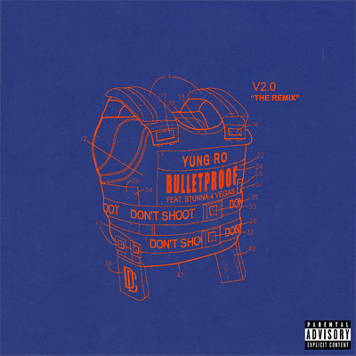 シングル/Bulletproof (Explicit) (featuring Stunna 4 Vegas／Remix)/Yung Ro