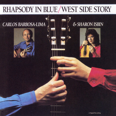 Rhapsody In Blue ／ West Side Story/カルロス・バルボサ=リマ／シャロン・イスビン