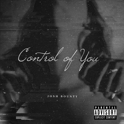 Control Of You/Josh Bounty
