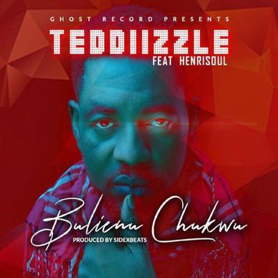 シングル/Bulienu Chukwu (feat. Henrisoul)/Teddiizzle