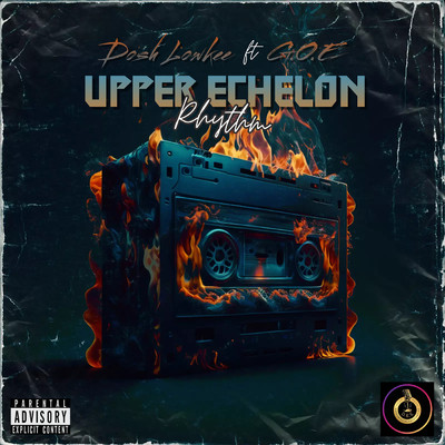 Upper Echelon Rhythm (feat. G.O.E)/Dosh Lowkee